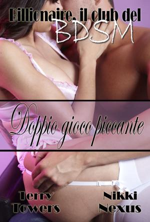 Cover of the book Billionaire, il club del BDSM: doppio gioco piccante by Morgan Garrity