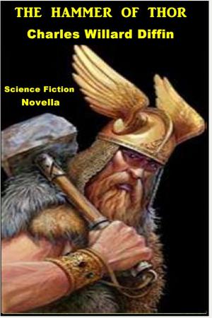 Cover of the book The Hammer of Thor by George Donnelly, Wendy McElroy, Jake Antares, J.P. Medved, William F. Wu, Jack McDonald Burnett, Robert S. Hirsch, Jonathan David Baird