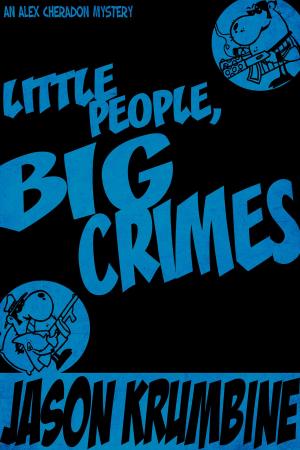 Book cover of Little People, Big Crimes