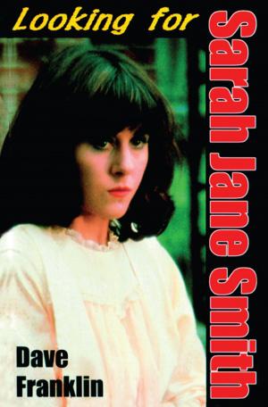 Book cover of Looking For Sarah Jane Smith: A Riotous Black Comedy