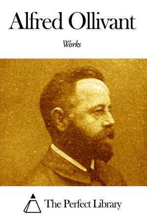 Cover of the book Works of Alfred Ollivant by Richard Mead