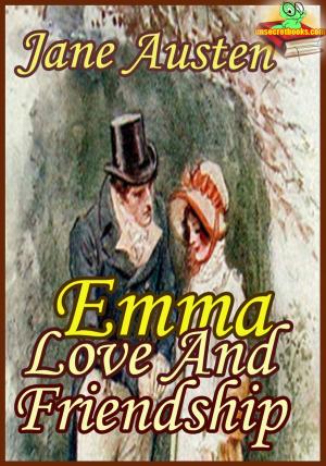 Cover of the book Emma : Love And Friendship (Classic Novel) by Frances Hodgson Burnett