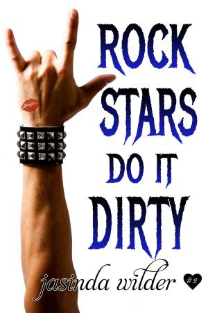 Cover of the book Rock Stars Do It Dirty by Laura T. Johnson
