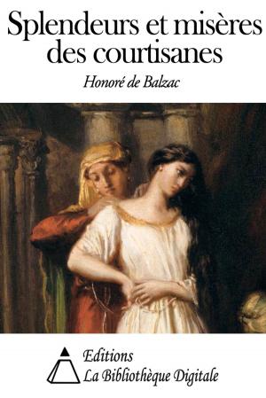 Cover of the book Splendeurs et misères des courtisanes by Ernest Renan