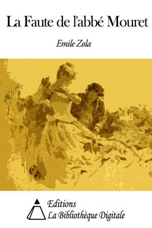 Cover of the book La Faute de l’abbé Mouret by Emile Gaboriau