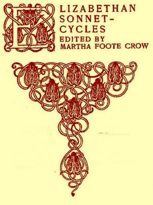 Cover of the book Elizabethan Sonnet-cycles by George Foot Moore