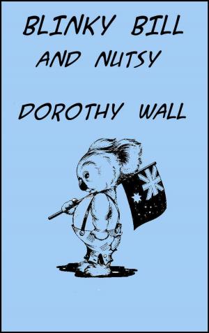 Cover of BLINKY BILL AND NUTSY by Dorothy Wall, Download eBooks
