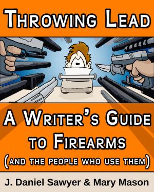 Cover of the book Throwing Lead by J. Daniel Sawyer