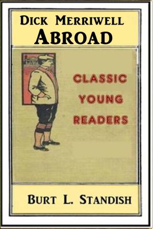 Cover of the book Dick Merriwell Abroad by Bracebridge Hemyng