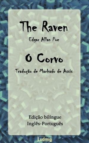 Cover of the book The Raven / O Corvo - Edição bilíngue (Inglês-Português) by Mıgırdiç Margosyan