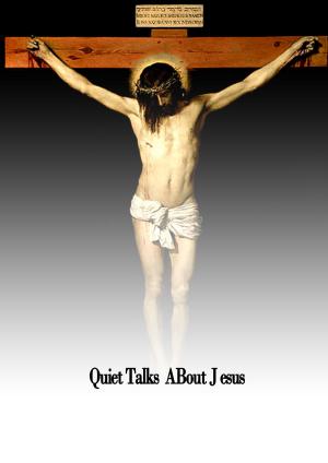 Cover of the book Quiet Talks about Jesus by Bret Harte