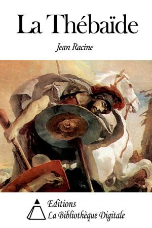 Cover of the book La Thébaïde by Edouard Pailleron