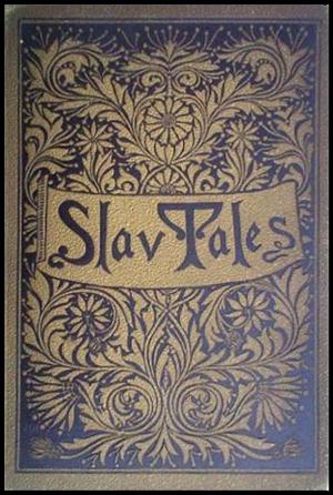 bigCover of the book Fairy Tales of the Slav Peasants and Herdsmen by 