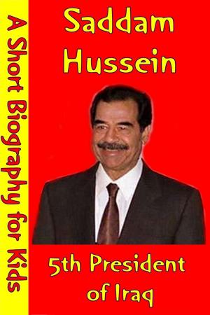 Cover of the book Saddam Hussein : the 5th President of Iraq by Best Children's Biographies