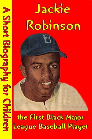 Cover of the book Jackie Robinson : the First Black Major League Baseball Player by Best Children's Biographies