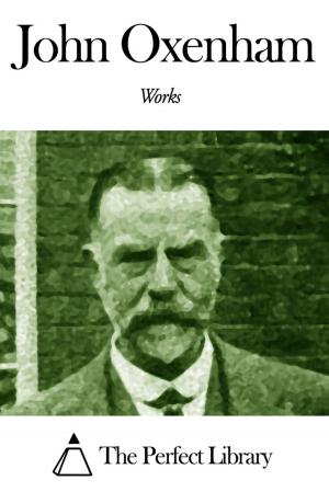 Cover of the book Works of John Oxenham by Henry Drummond