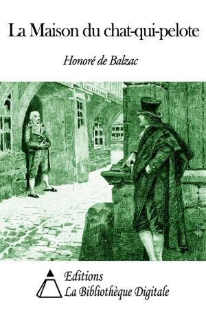 Cover of the book La Maison du chat-qui-pelote by Étienne Geoffroy Saint-Hilaire