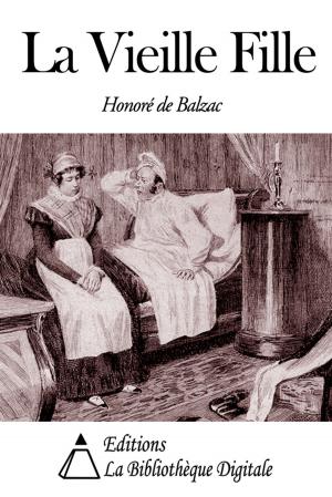 Cover of the book La Vieille Fille by Emile Montégut