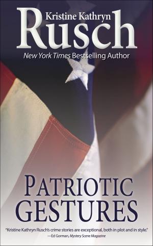Cover of the book Patriotic Gestures by Kris Nelscott