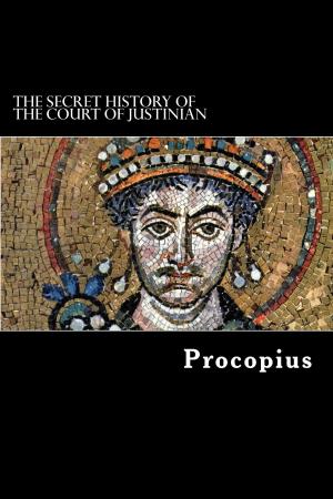 bigCover of the book The Secret History of the Court of Justinian by 