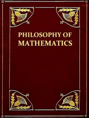 Cover of the book The Philosophy of Mathematics by Joseph Warren Keifer