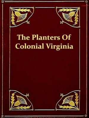 Book cover of The Planters of Colonial Virginia