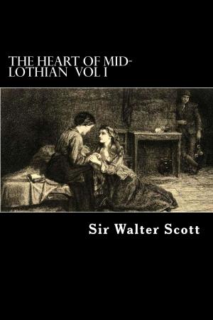 Cover of the book The Heart of Mid-Lothian by Demetrius C. Boulger