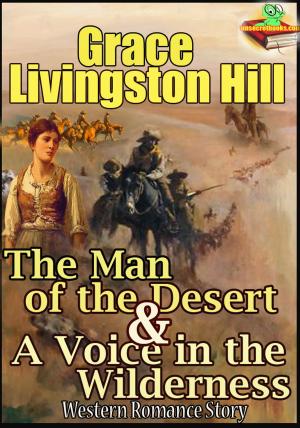 Book cover of The Man of the Desert : A Voice in the Wilderness
