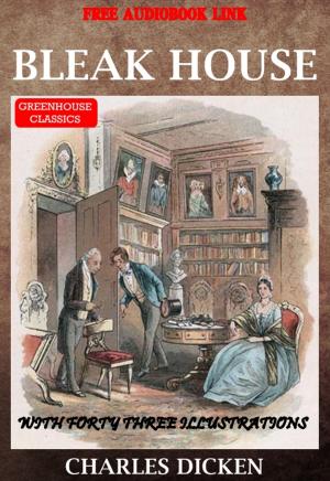 Cover of the book Bleak House (Complete & Illustrated)(Free Audio Book Link) by Jane austen