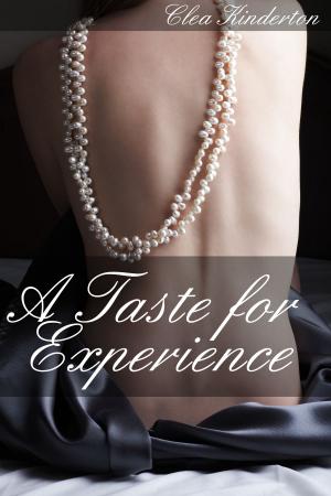 Cover of the book A Taste for Experience by Clea Kinderton