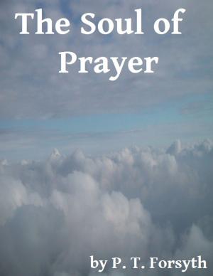Cover of the book The Soul of Prayer by Charles G. Finney