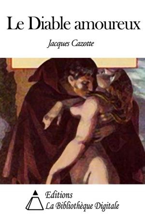Cover of the book Le Diable amoureux by Henri Blaze de Bury