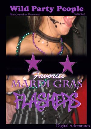 Cover of the book Wild Party People - Favorite Mardi Gras Flashers by Miguel Angel Crespo