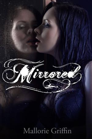 Cover of the book Mirrored by Mallorie Griffin