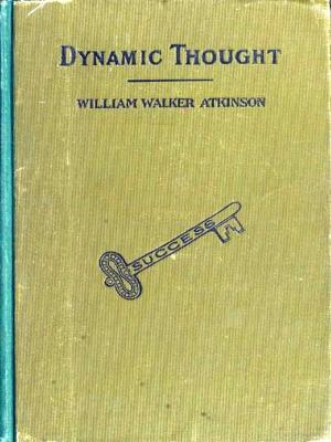 Cover of the book Dynamic Thought by John Elliot Drinkwater Bethune
