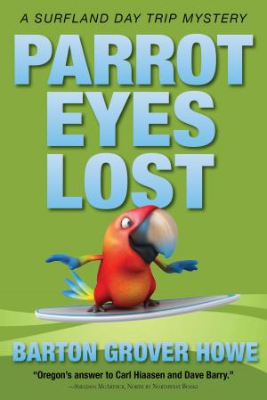 Cover of the book Parrot Eyes Lost by Len Streeper