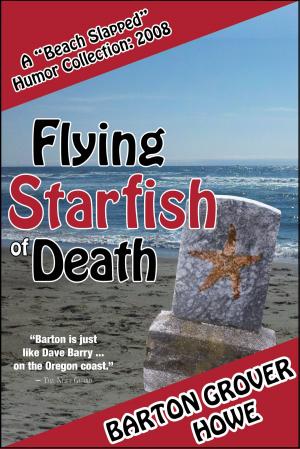 bigCover of the book Flying Starfish of Death: A Beach Slapped Humor Collection (2008) by 