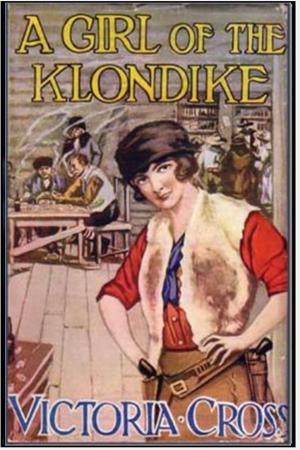 Cover of the book A Girl of the Klondike by Gertrude Atherton