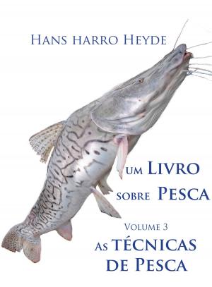 Cover of the book Um Livro sobre Pesca - Volume 3. by Tim Rolston