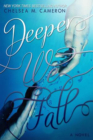 Cover of Deeper We Fall (Fall and Rise, Book One)