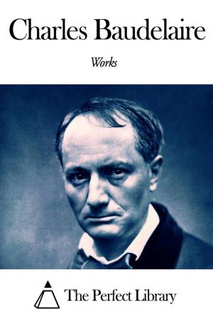 Cover of the book Works of Charles Baudelaire by Alice Muriel Williamson