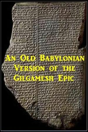 Cover of the book An Old Babylonian Version of the Gilgamesh Epic by Robert L. Lively Jr.