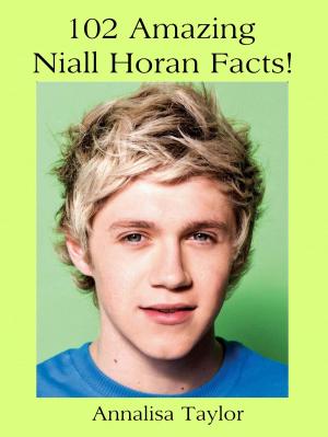 Cover of 102 Amazing Niall Horan Facts! (One Direction)
