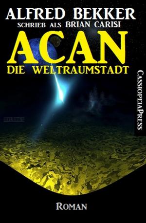 Book cover of Acan - Die Weltraumstadt: Roman