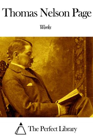 Cover of the book Works of Thomas Nelson Page by Elinor Wylie
