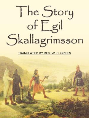 Cover of the book The Story Of Egil Skallagrimsson by William Shakespeare