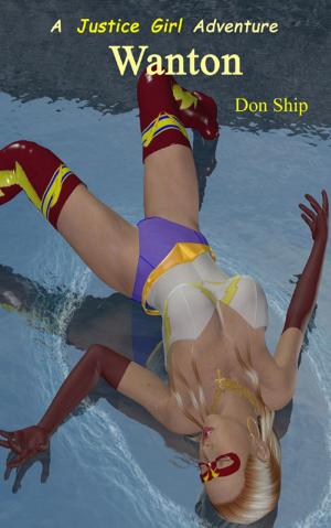 Cover of the book Justice Girl: Wanton by Don Ship