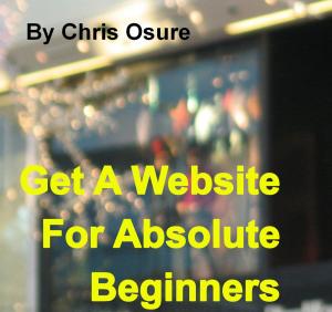 Book cover of Get A Website For Absolute Beginners
