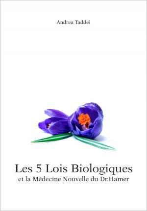 Book cover of Les 5 Lois Biologiques et la Médecine Nouvelle du Dr. Hamer