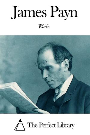 Cover of the book Works of James Payn by Leo Tolstoy